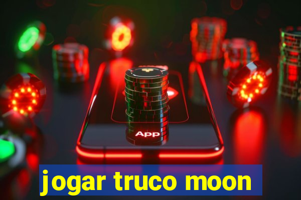 jogar truco moon